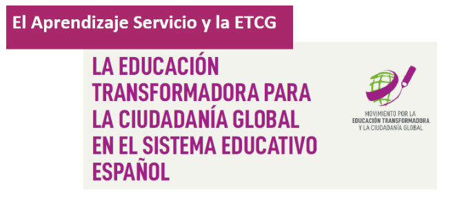 Banner con el texto 'El Aprendizaje Servicio y la ETCG' y 'La educación transformadora para la ciudadanía global en el sistema educativo español'. A la derecha, un logotipo con un globo terráqueo y un lápiz, acompañado de la frase 'Movimiento por la Educación Transformadora y la Ciudadanía Global'.